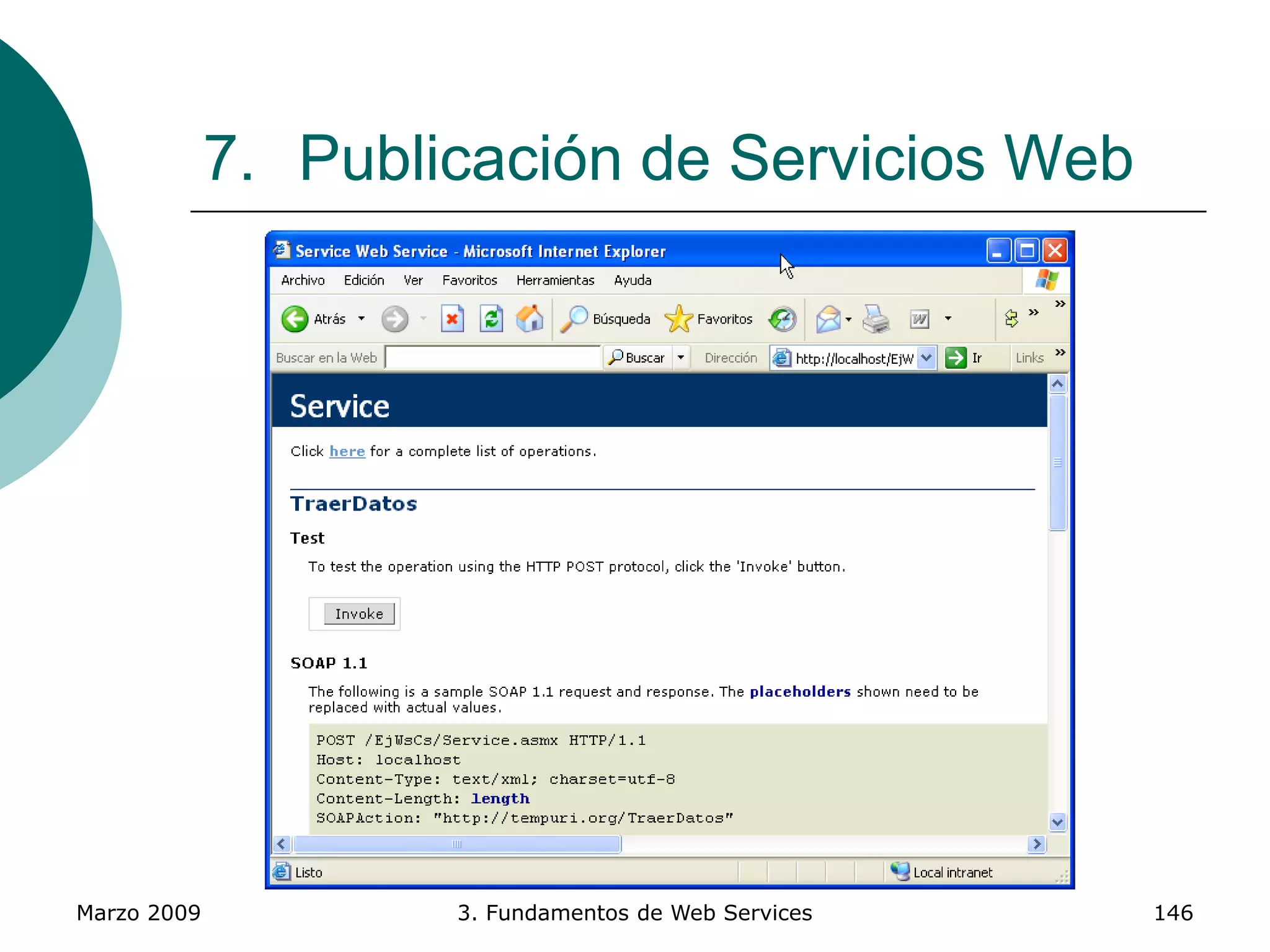 Marzo 2009 3. Fundamentos de Web Services 146
7. Publicación de Servicios Web
 