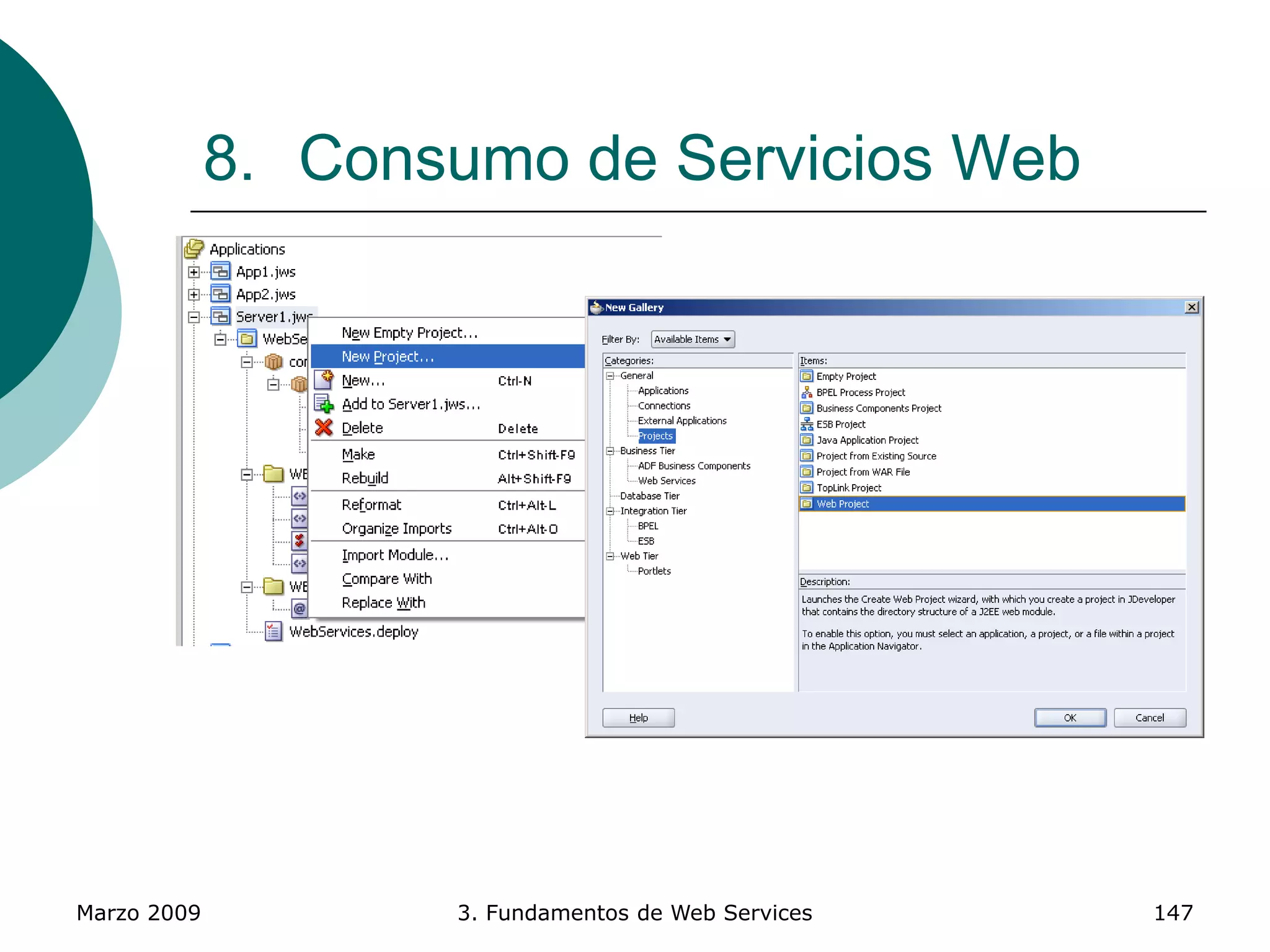 Marzo 2009 3. Fundamentos de Web Services 147
8. Consumo de Servicios Web
 