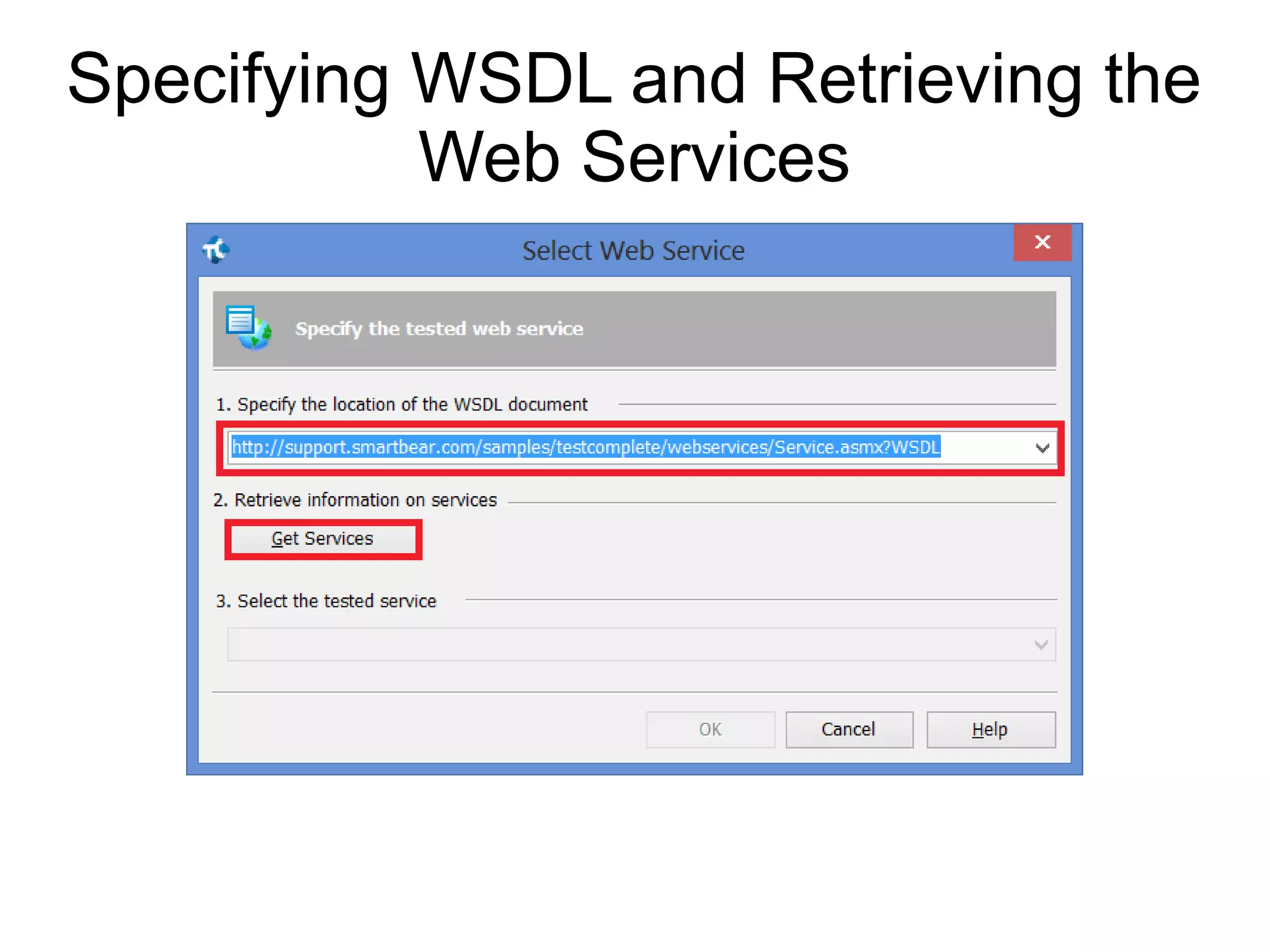 Specifying WSDL and Retrieving the Web Services