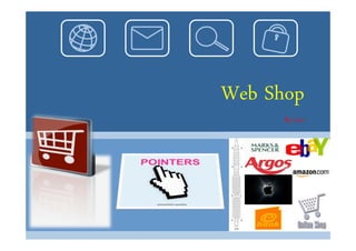 Web Shop
      By Leo
 