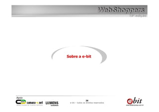 Sobre a e-bit




                  26
 e-bit – todos os direitos reservados
 