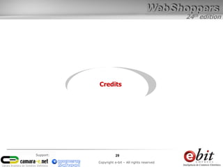 24th edition
29
Copyright e-bit – All rights reserved
Support:
Credits
 