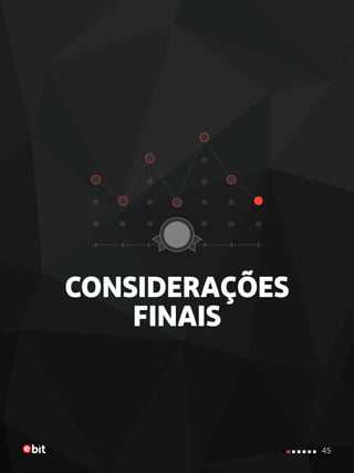 CONSIDERAÇÕES
FINAIS
45
 
