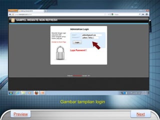 LOGO
Gambar tampilan login
Preview Next
 