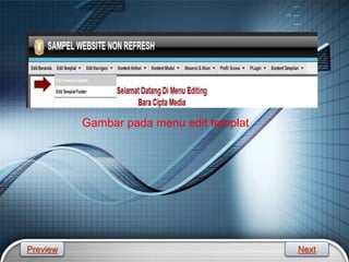 LOGO
Gambar pada menu edit templat
Preview Next
 