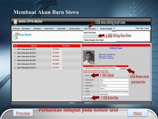 LOGO
Membuat Akun Baru Siswa
Perhatikan tahapan pada nomor urut
Gambar 1.
Preview Next
 