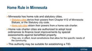 Home Rule in Minnesota
Minnesota has home rule and statutory cities.
Statutory cities derive their powers from Chapter 4...