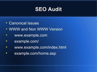SEO Audit Canonical Issues WWW and Non WWW Version www.example.com example.com/ www.example.com/index.html example.com/home.asp 