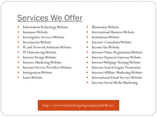 Services We Offer
 InformationTechnologyWebsite
 InsuranceWebsite
 Investigative ServicesWebsite
 InvestmentsWebsite
...