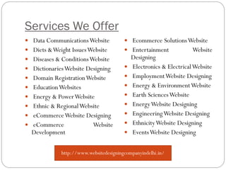 Services We Offer
 Data CommunicationsWebsite
 Diets &Weight IssuesWebsite
 Diseases & ConditionsWebsite
 Dictionaries...