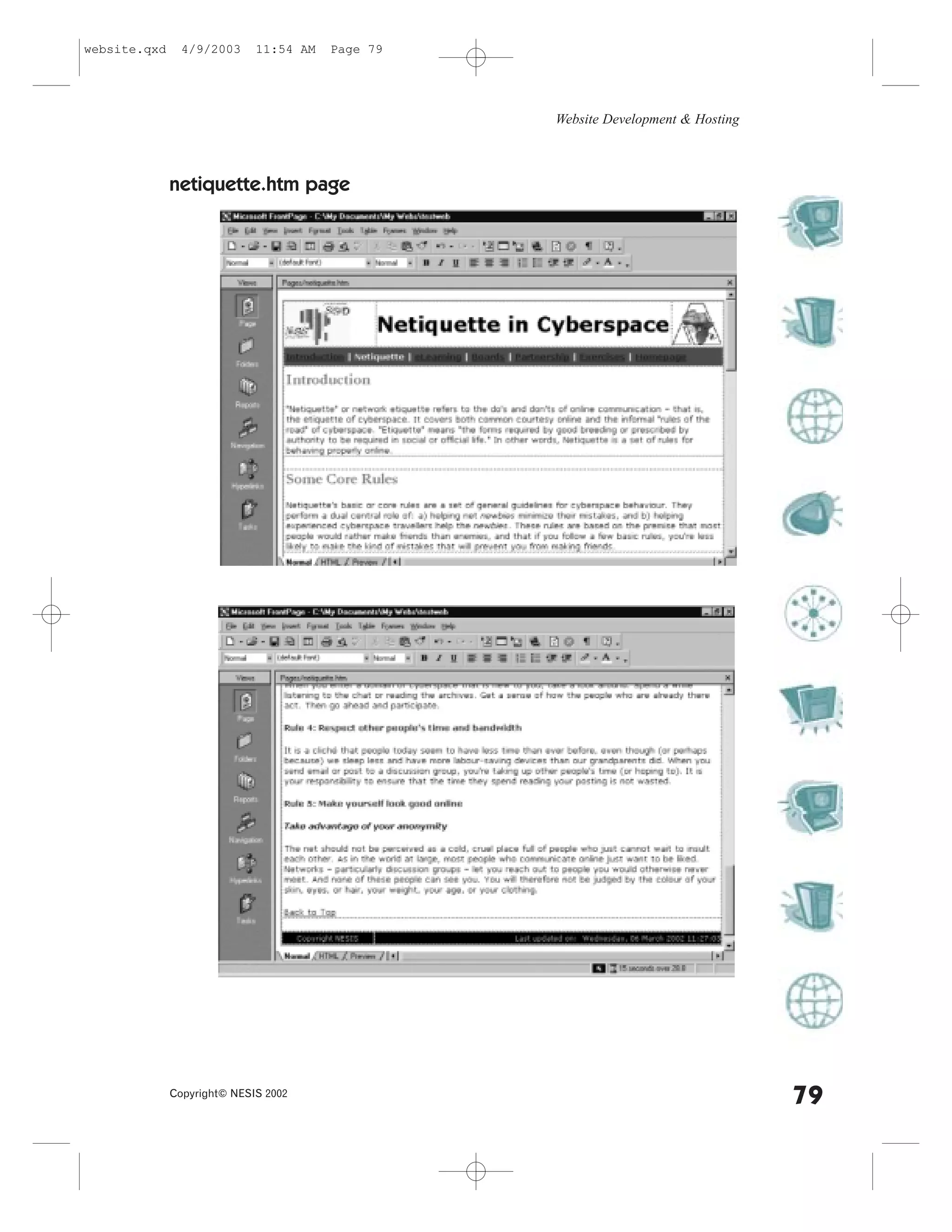 website.qxd     4/9/2003     11:54 AM   Page 79




                                                  Website Development & Hosting



              netiquette.htm page




              Copyright© NESIS 2002
                                                                                  79
 