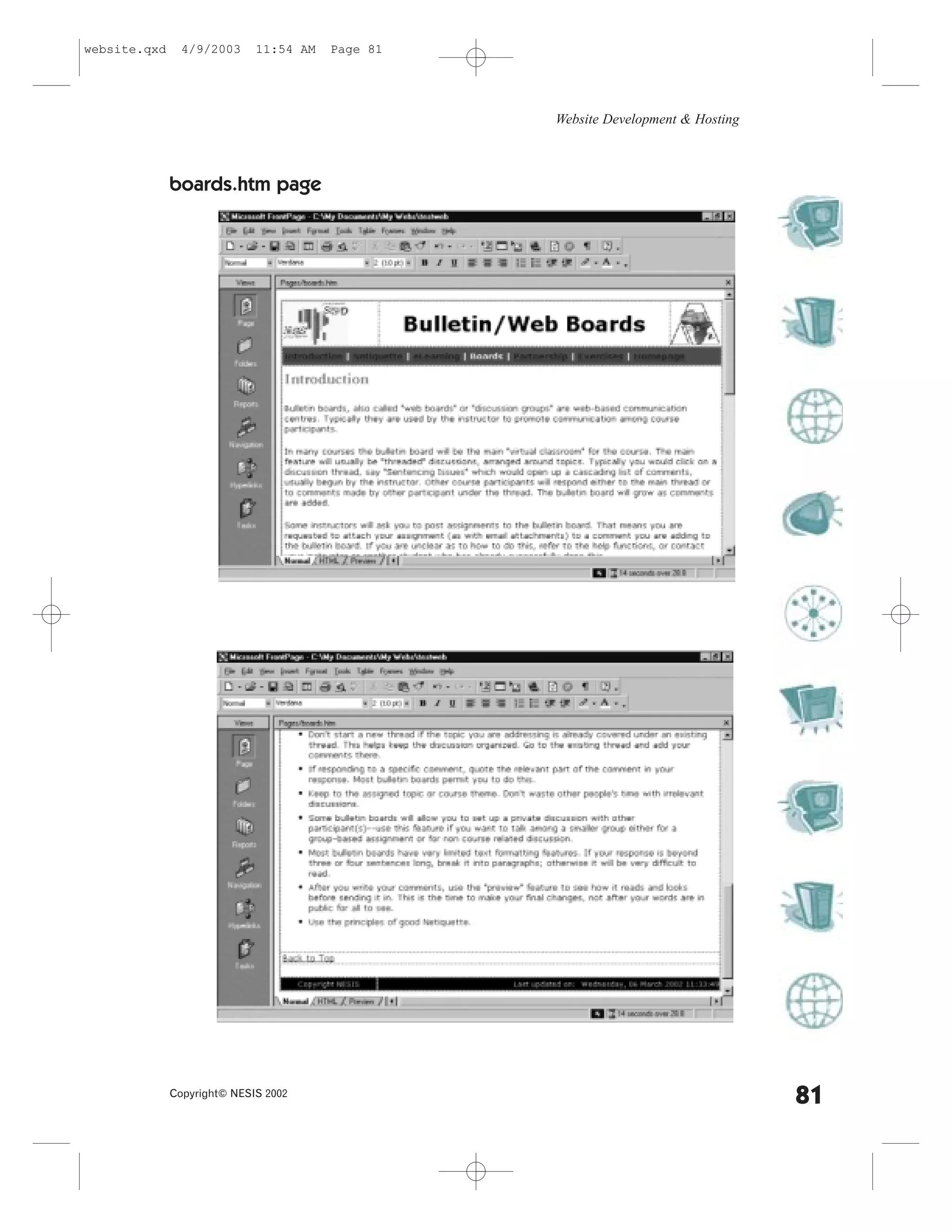 website.qxd     4/9/2003     11:54 AM   Page 81




                                                  Website Development & Hosting



              boards.htm page




              Copyright© NESIS 2002
                                                                                  81
 