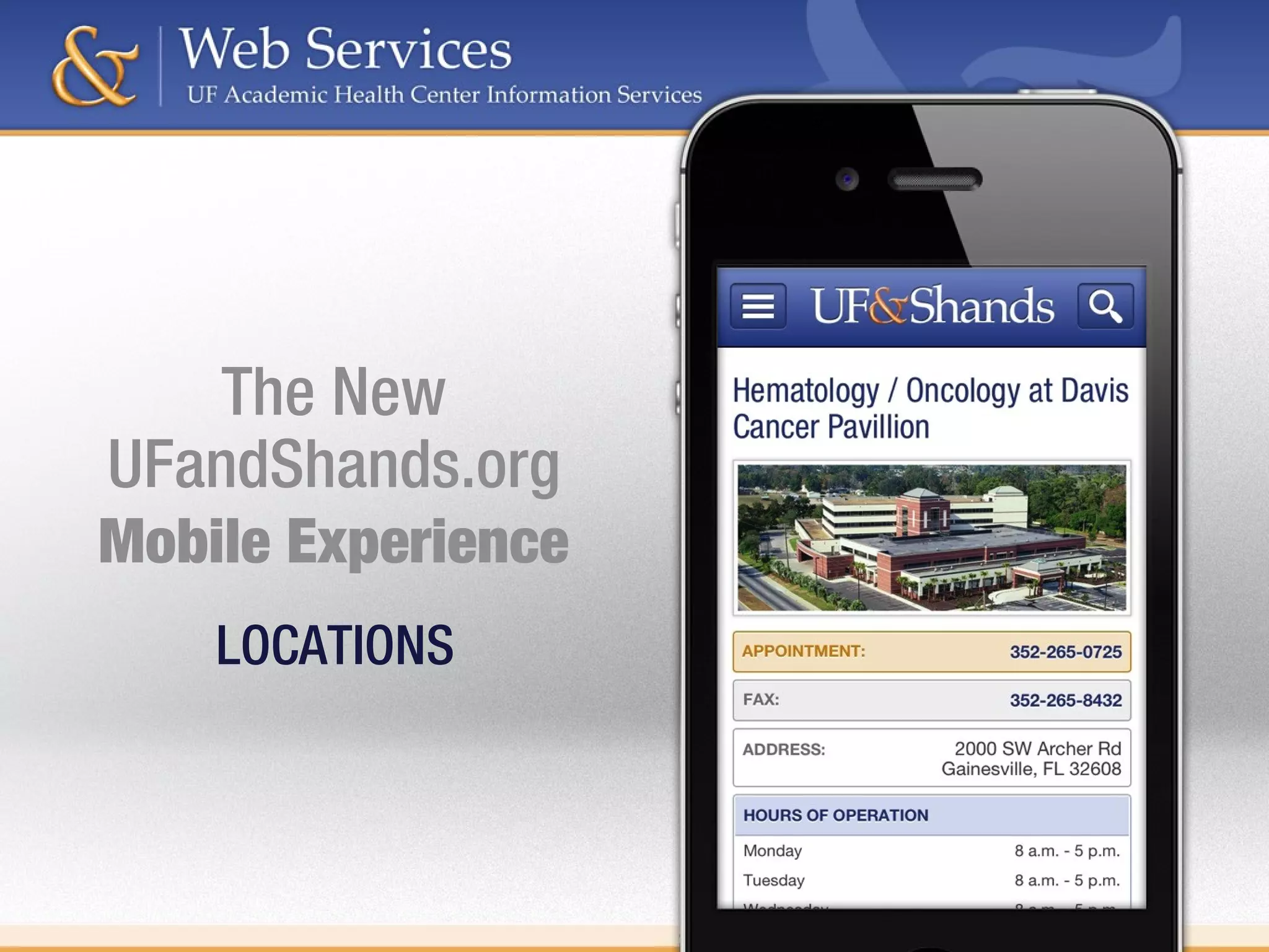 TITLE
The New
UFandShands.org
Mobile Experience
LOCATIONS
 
