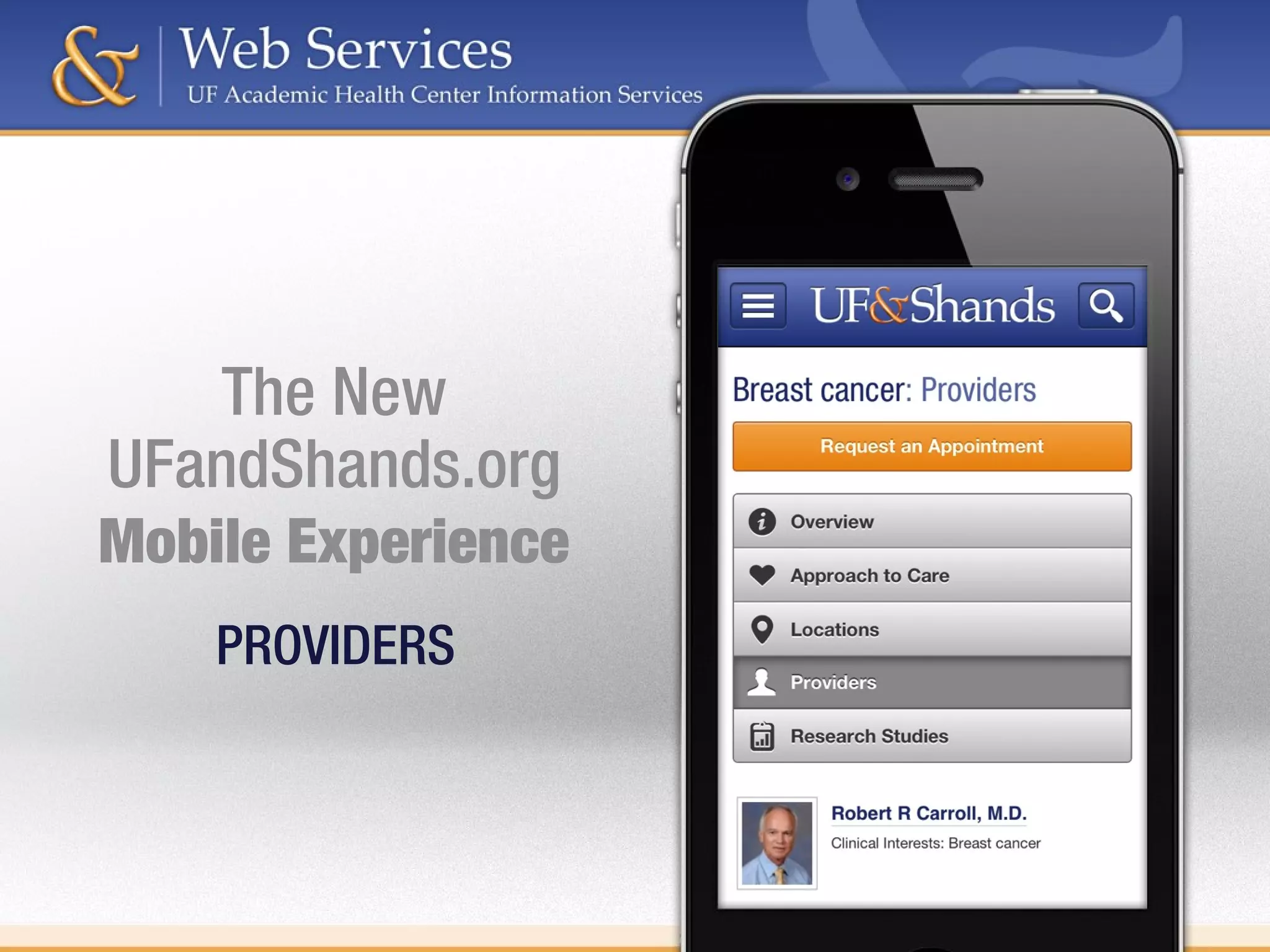 TITLE
The New
UFandShands.org
Mobile Experience
PROVIDERS
 