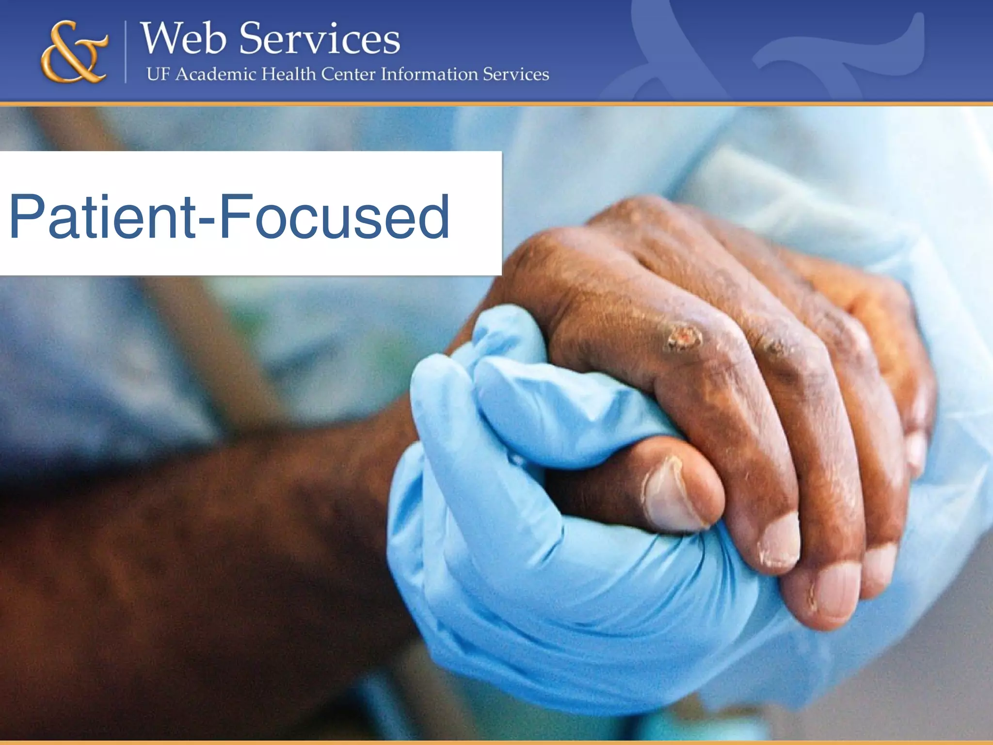Patient-FocusedPatient-Focused
 