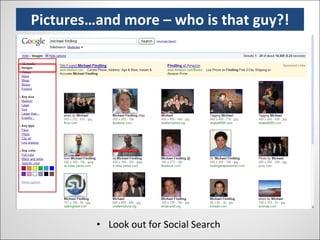 Pictures…and more – who is that guy?! Look out for Social Search 