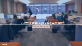 There’s A LOT to review before launching your new site
 