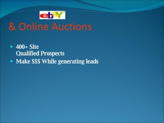 & Online Auctions   400+ Site Qualified Prospects Make $$$ While generating leads 