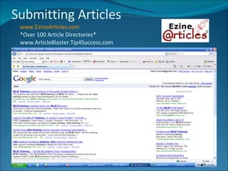 Submitting Articles www.EzineArticles.com *Over 100 Article Directories* www.ArticleBlaster.Tip4Success.com 