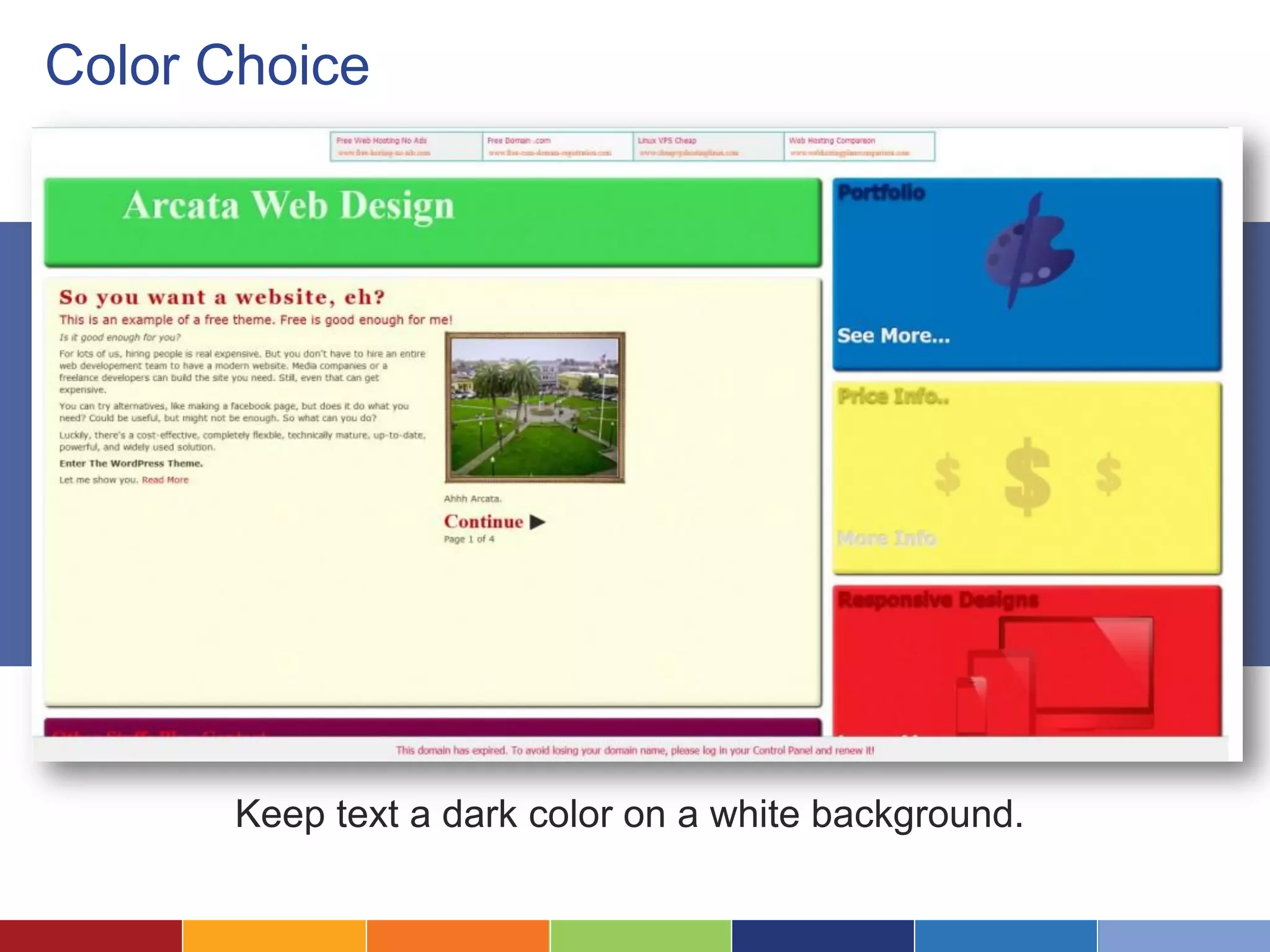 Color Choice
Keep text a dark color on a white background.
 