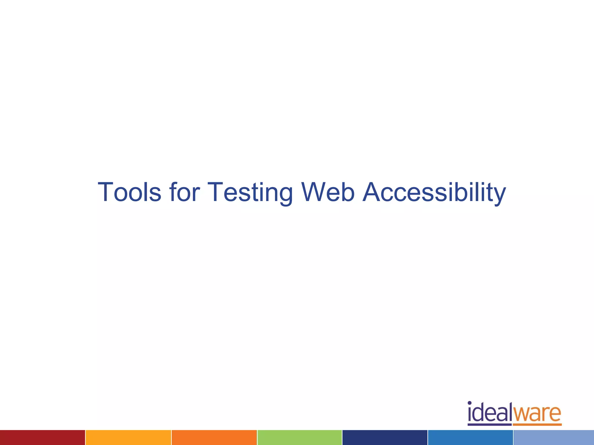 Tools for Testing Web Accessibility
 
