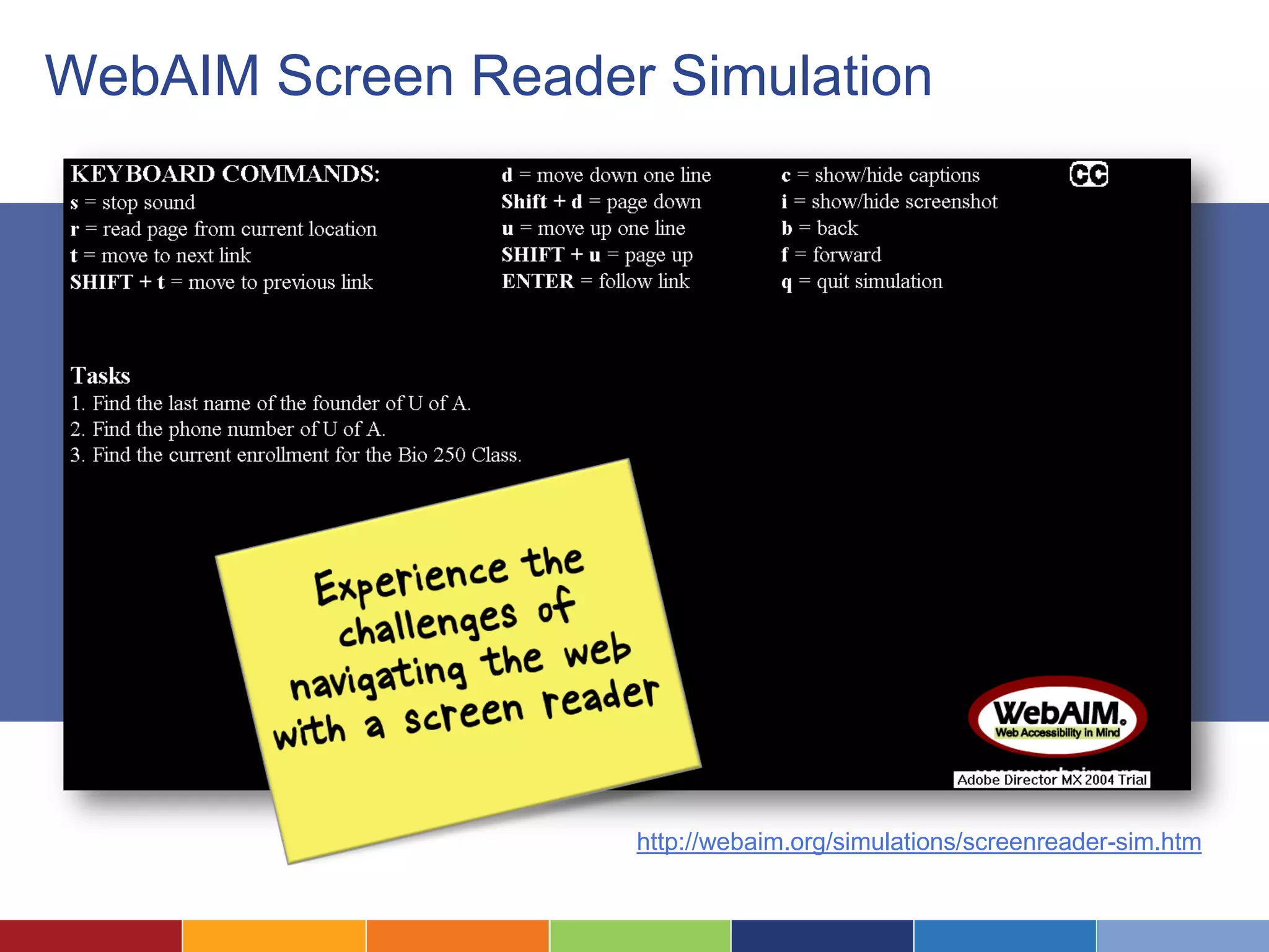 WebAIM Screen Reader Simulation
http://webaim.org/simulations/screenreader-sim.htm
 
