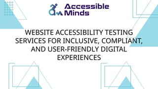 Website Accessibility Testing Services for Inclusive, Compliant, and ...