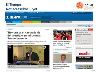 El Tiempo
Not accessible … yet
30.01.2015 Page 16Created by: Boumans, Felsenberg, Lopez
 