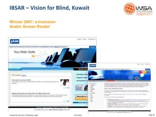 IBSAR – Vision for Blind, Kuwait
Winner 2007: e-Inclusion
Arabic Screen Reader
30.01.2015 Page 28Created by: Boumans, Felsenberg, Lopez
 