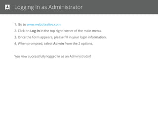 Table of Contents
Logging In:
Administrator
Operator
via Apps & Extensions
via Mobile Apps
Setting Up Operators
Setting Up Departments
Customization:
Adding a Website
User-Interface & Logo
Call-to-Action Buttons
Short URL / Text Links
Embedded Icon
AliveTracker
Hotkeys Setup
AliveDial: Phone Number Setup
Reporting: Chat Transcripts
4
5
6
7
8
9
10
11
12
14
15
16
18
19
20
 