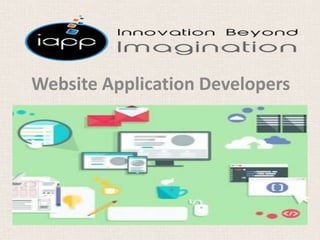 Website Application Developers
 