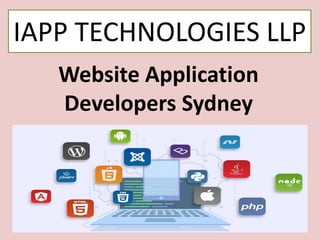 Website Application
Developers Sydney
IAPP TECHNOLOGIES LLP
 