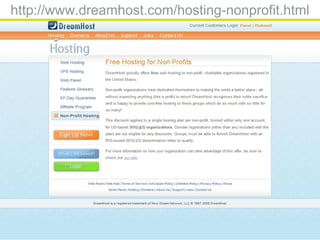 http://www.dreamhost.com/hosting-nonprofit.html
 