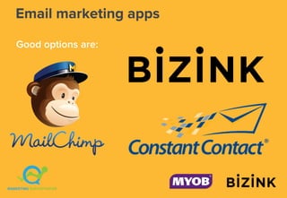 Email marketing apps
Good options are:
 