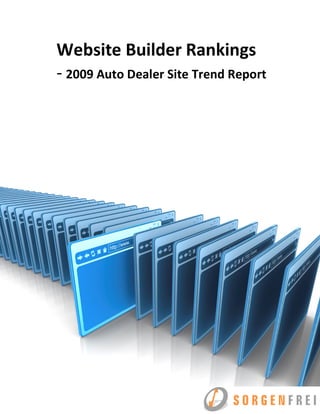 Website Builder Rankings
- 2009 Auto Dealer Site Trend Report
 