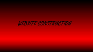 WEBSITE CONSTRUCTION
 