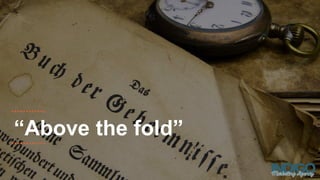 “Above the fold”
 