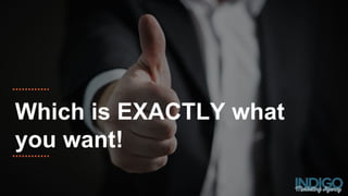 Which is EXACTLY what
you want!
 