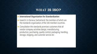 WHAT IS ISO?
 