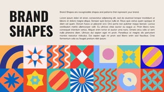 BRAND
SHAPES
Brand Shapes are recognizable shapes and patterns that represent your brand.
Lorem ipsum dolor sit amet, consectetur adipiscing elit, sed do eiusmod tempor incididunt ut
labore et dolore magna aliqua. Semper quis lectus nulla at. Risus quis varius quam quisque id
diam vel quam. Dictum fusce ut placerat orci. Orci porta non pulvinar neque laoreet. Lectus
vestibulum mattis ullamcorper velit. Eu ultrices vitae auctor eu augue ut. Proin libero nunc
consequat interdum varius. Aliquet enim tortor at auctor urna nunc. Ornare arcu odio ut sem
nulla pharetra diam. Ultrices dui sapien eget mi proin. Penatibus et magnis dis parturient
montes nascetur ridiculus. Dui sapien eget mi proin sed libero enim sed faucibus. Cras
fermentum odio eu feugiat pretium nibh ipsum.
 