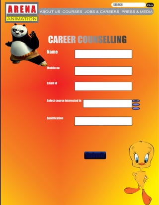 CAREER COUNSELLING
Name
Mobile no
Email id
Select course interested in
Qualification
Submit
 
