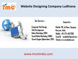 Website Designing Company Ludhiana
www.imcitindia.com
 