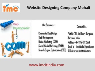 Website Designing Company Mohali
www.imcitindia.com
 