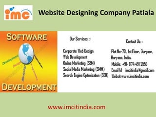 Website Designing Company Patiala
www.imcitindia.com
 