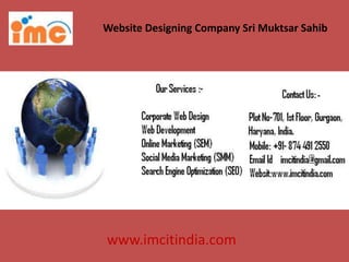 Website Designing Company Sri Muktsar Sahib
www.imcitindia.com
 