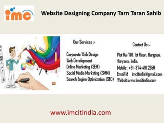 Website Designing Company Tarn Taran Sahib
www.imcitindia.com
 