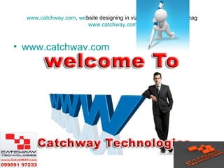 www.catchway.com ,  we bsite designing in vizag, web hosting in vizag   www.catchway.com ,[object Object]