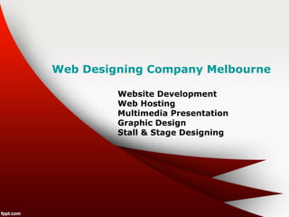 Web Designing Company Melbourne Website Development Web Hosting Multimedia Presentation Graphic Design Stall & Stage Designing 