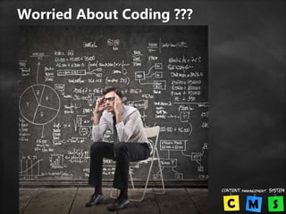 Worried About Coding ???
 