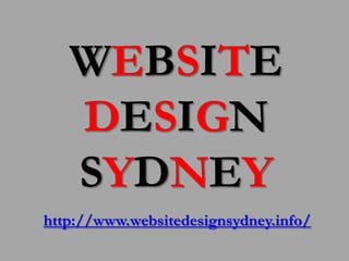 WEBSITE
   DESIGN
   SYDNEY
http://www.websitedesignsydney.info/
 